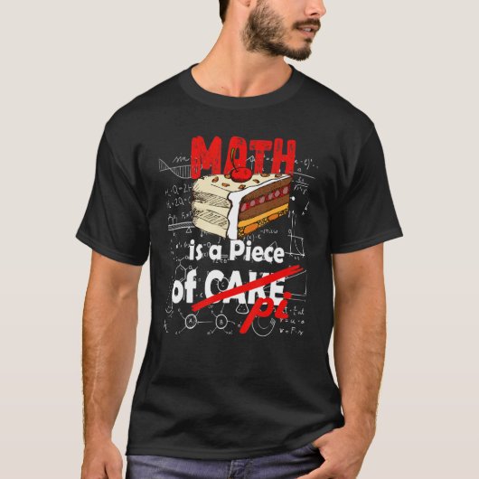 Funny Math Is A Piece Of Pie Quote Math Lover Pi D Tシャツ (正面)