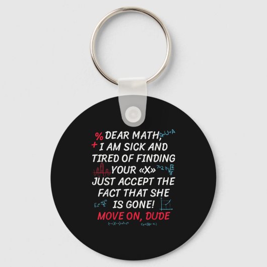 Funny Math Quote Dear Math Move On Dude Girls Boys キーホルダー (正面)