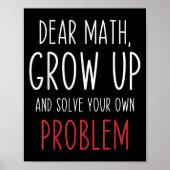 Funny Math Quote Dear Math Teacher Student Meme Fo ポスター (正面)