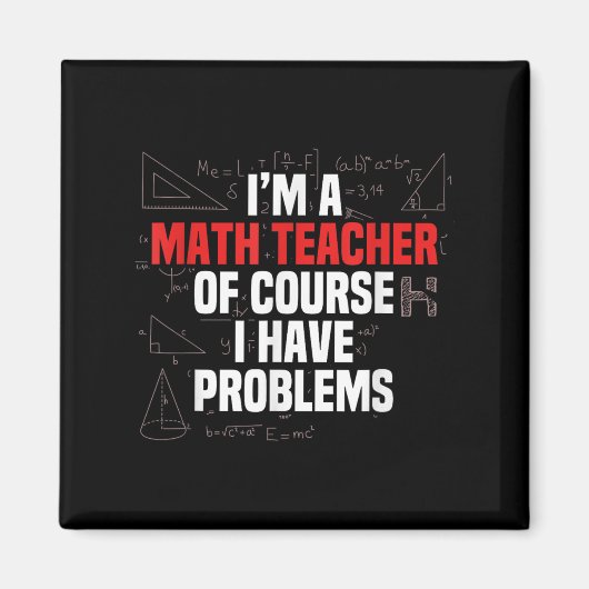 Funny Math Quote Mathematics Dear Math Teacher Ner マグネット (正面)