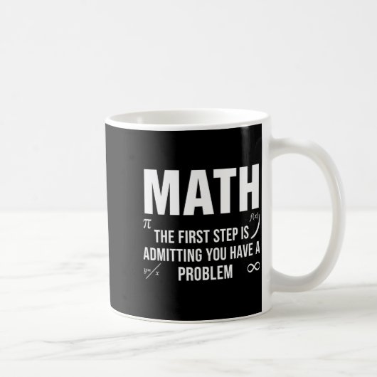 Funny math quote the first step admitting problem コーヒーマグカップ (右)