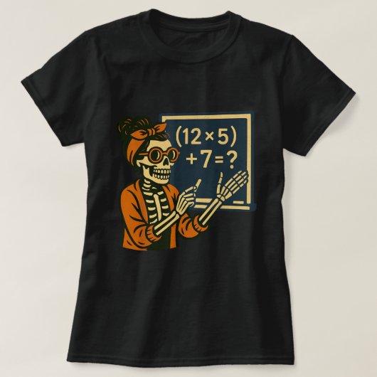 Funny Math Skeleton Teacher 67 Halloween Meme Tシャツ (デザイン正面)