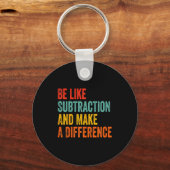 Funny Math Teacher Be Like Subtraction And Make A  キーホルダー (正面)