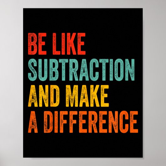 Funny Math Teacher Be Like Subtraction And Make A  ポスター (正面)