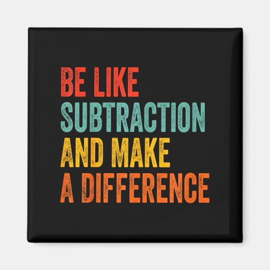 Funny Math Teacher Be Like Subtraction And Make A  マグネット (正面)