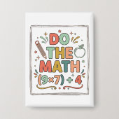 Funny Math Teacher Do The Math (9x7)+4 缶バッジ (正面)