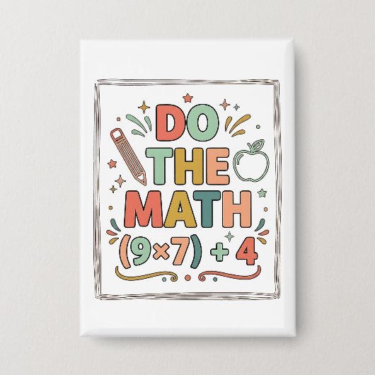 Funny Math Teacher Do The Math (9x7)+4 缶バッジ (正面)