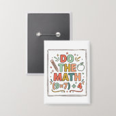 Funny Math Teacher Do The Math (9x7)+4 缶バッジ (正面/裏面)