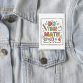 Funny Math Teacher Do The Math (9x7)+4 缶バッジ (インサイチュ)