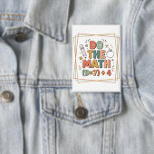 Funny Math Teacher Do The Math (9x7)+4 缶バッジ (インサイチュ)