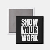 Funny Math Teacher Gifts - Show Your Work マグネット (正面/裏面)