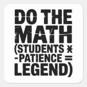 funny Math Teacher Humor Meme Pun スクエアシール (正面)