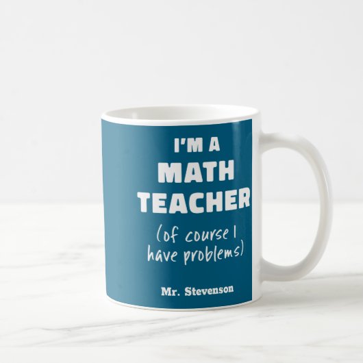 Funny Math Teacher Humor Pun Quote D コーヒーマグカップ (右)