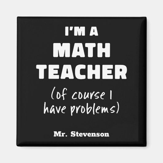 Funny Math Teacher Humor Pun Quote D マグネット (正面)