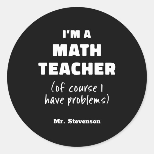Funny Math Teacher Humor Pun Quote D  ラウンドシール (正面)
