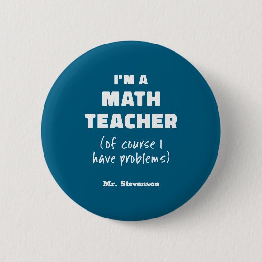 Funny Math Teacher Humor Pun Quote D  缶バッジ (正面)