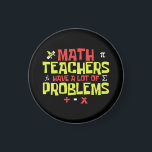 Funny Math Teacher | Math Joke マグネット<br><div class="desc">This design features the funny text "Math Teachers Have A Lot Of Problems" in a colorful letterings. It is perfect for math teachers or gift for math teachers.</div>