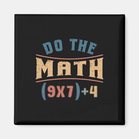 Funny Mathematics 67 Meme Equation Do The Math Tea マグネット (正面)