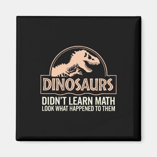 Funny Mathematics Math Teacher, Dinosaurs Didn't L マグネット (正面)