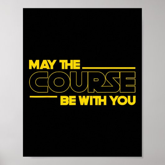Funny May The Course Be With You Golf For Men Wome ポスター (正面)