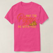 Funny May The Pizza Be With You Slice of Heaven Pr Tシャツ (デザイン正面)