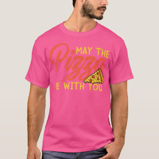Funny May The Pizza Be With You Slice of Heaven Pr Tシャツ