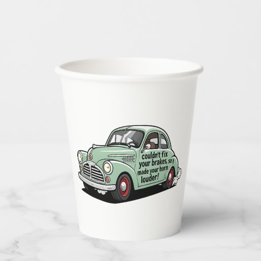 Funny mechanic car couldn't fix brakes horn louder 紙コップ (正面)