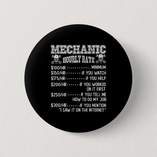 Funny Mechanic Hourly Rate Joke Design  缶バッジ (正面)