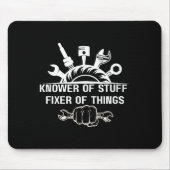 Funny Mechanic Quote Knower Of Stuff Fixer Of Thin マウスパッド (正面)
