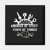 Funny Mechanic Quote Knower Of Stuff Fixer Of Thin マグネット (正面)