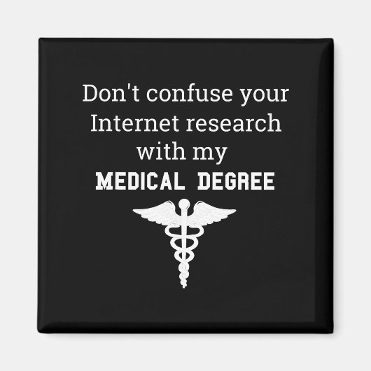 Funny Medical Degree Gift Don't Confuse Internet R マグネット (正面)