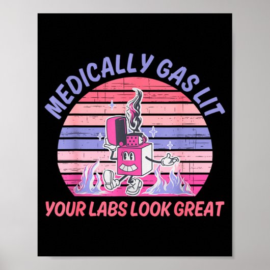 Funny Medically Gaslit Your Labs Look Great  ポスター (正面)