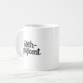 Funny "Meh-gnificent" Mug – Sarcastic Coffee cup コーヒーマグカップ (正面左)