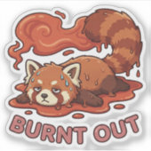 Funny Melting Red Panda Burnt Out Sticker | Cute  シール (正面)