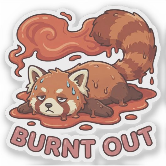 Funny Melting Red Panda Burnt Out Sticker | Cute  シール (正面)