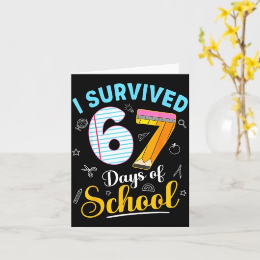 Funny Meme I Survived 67 Days Of School Teacher St カード (黄色い花)