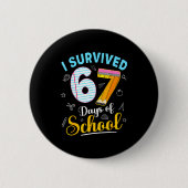 Funny Meme I Survived 67 Days Of School Teacher St 缶バッジ (正面)