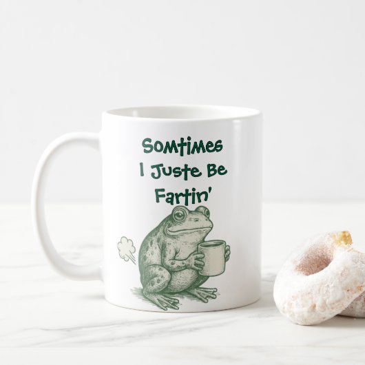 Funny Meme Mug – Sometimes I Just Be Fartin コーヒーマグカップ (ドーナツ)