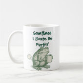 Funny Meme Mug – Sometimes I Just Be Fartin コーヒーマグカップ (左)