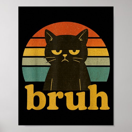 Funny Meme Saying Bruh Retro Cat  ポスター (正面)