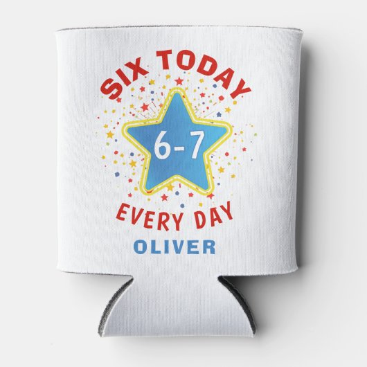 Funny Meme Six Today 6-7 Every Day Birthday Kid's  缶クーラー (正面)