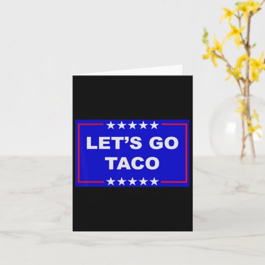 Funny Meme Trendy Lets Go Taco Trump Always Chicke カード (黄色い花)