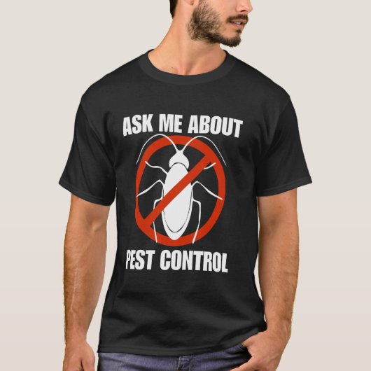 Funny men pest control exterminator exterminating tシャツ (正面)