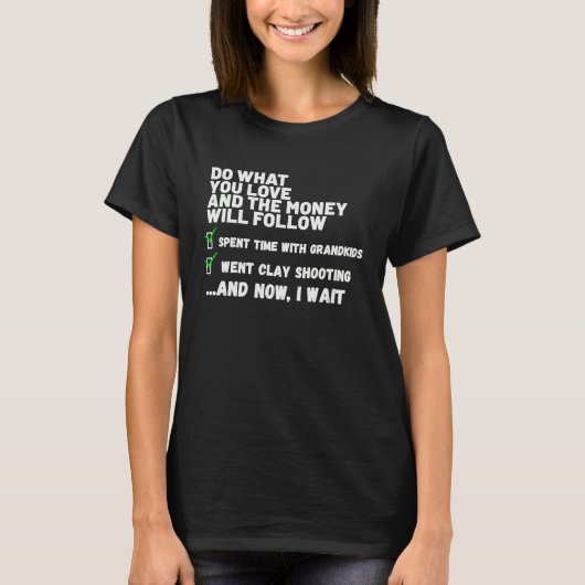 Funny Mens Womens Christian Prayed Went Clay Shoot Tシャツ (正面)