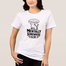 Funny Mentally Somewhere Else Cat Dreaming  トライブレンドＴシャツ