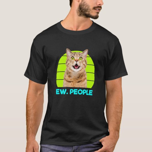 Funny Meow Surprised Cat, Ew. People Illustration  Tシャツ (正面)