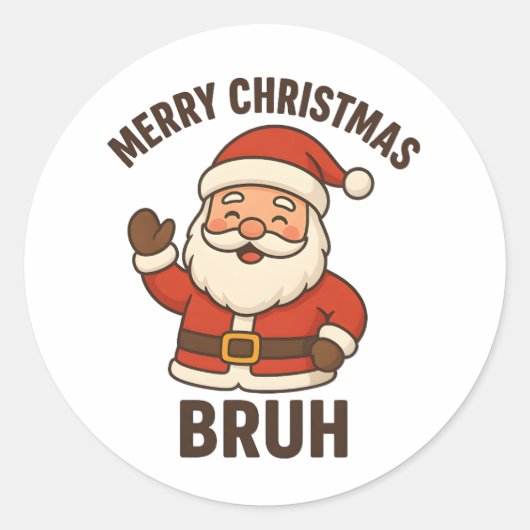 Funny Merry Christmas Bruh Santa Style ラウンドシール (正面)