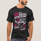 Funny Metal Detecting Detectorist Wife Gift Tシャツ (正面)