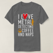 Funny metal detecting  - ideal gift for metal dete tシャツ (デザイン正面)