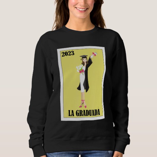 Funny Mexican Design for Graduation - La Graduada スウェットシャツ (正面)